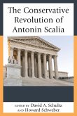 The Conservative Revolution of Antonin Scalia The Conservative Revolution of Antonin Scalia