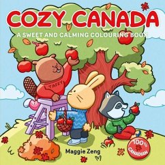 Cozy Canada: A Sweet and Calming Colouring Book - Zeng, Maggie