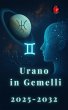 Urano in Gemelli 2025-2032 (eBook, ePUB) - Bild 1