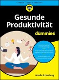 Gesunde Produktivität für Dummies (eBook, ePUB)