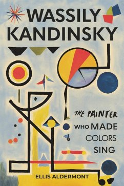 Cover Wassily Kandinsky, A Biography: The Painter Who Made Colors Sing (eBook, ePUB)