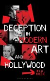 Deception in Modern Art and Hollywood Deception in Modern Art and Hollywood