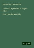 Oeuvres complètes de M. Eugène Scribe