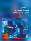 Sozialtherapie als methodisches Behandlungskonzept der Klinischen Sozialarbeit für "Hard-to-reach"-Klientel (eBook, ePUB)