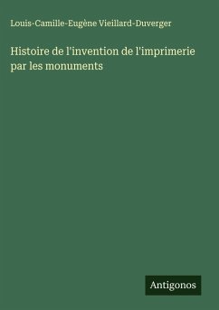 Cover Histoire de l'invention de l'imprimerie par les monuments