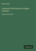Grammaire historique de la langue française Grammaire historique de la langue française