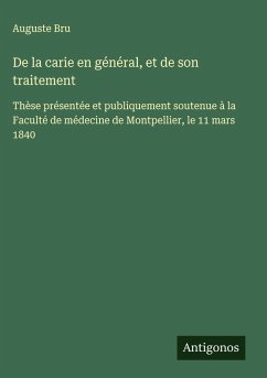 Cover De la carie en général, et de son traitement