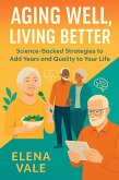 Aging Well, Living Better (eBook, ePUB)