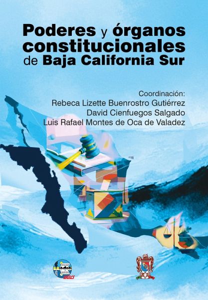 Poderes y órganos constitucionales de Baja California Sur (eBook, PDF)