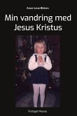 Min vandring med Jesus Kristus