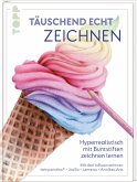 Täuschend echt zeichnen (Mängelexemplar) Täuschend echt zeichnen (Mängelexemplar)