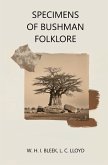 Specimens of Bushman Folklore Specimens of Bushman Folklore