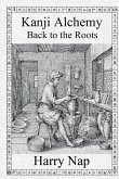 Kanji Alchemy Back to the Roots Kanji Alchemy Back to the Roots