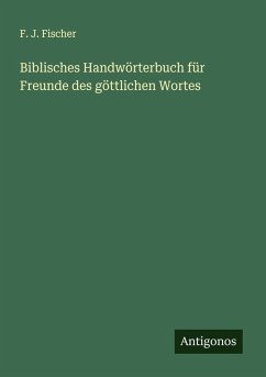 Cover Biblisches Handwörterbuch für Freunde des göttlichen Wortes