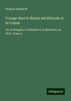 Voyage dans la Russie méridionale et la Crimée - Démidoff, Anatole