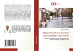 Risque d'inondation à Cocody et à Abobo (Abidjan, Côte d'Ivoire)