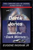 Derek Jones and the Dark Mirrors Derek Jones and the Dark Mirrors