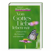 Von Gottes Liebe leben wir Von Gottes Liebe leben wir