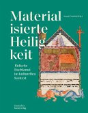 Materialisierte Heiligkeit Materialisierte Heiligkeit