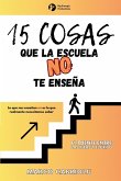 15 COSAS QUE LA ESCUELA NO TE ENSEN¿A