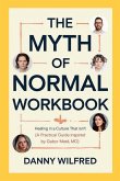 The Myth of Normal Workbook The Myth of Normal Workbook