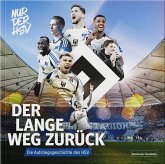 Der Lange Weg zurück - Die Aufstiegsgeschichte des HSV Der Lange Weg zurück - Die Aufstiegsgeschichte des HSV