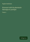 Nouveau traité de pharmacie théorique et pratique