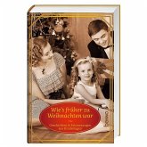 Wie's früher zu Weihnachten war Wie's früher zu Weihnachten war