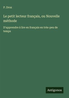 Cover Le petit lecteur français, ou Nouvelle méthode
