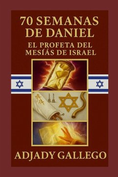 Cover 70 SEMANAS DE DANIEL _ EL PROFETA DEL MESÍAS DE ISRAEL