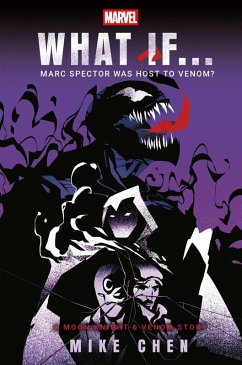 Marvel: What If . . . Marc Spector Was Host to Venom? (a Moon Knight & Venom Story) - Chen, Mike