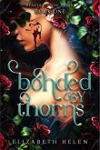 Bonded by Thorns (Deluxe Edition) Bonded by Thorns (Deluxe Edition)