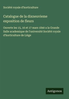 Cover Catalogue de la dixneuvieme exposition de fleurs