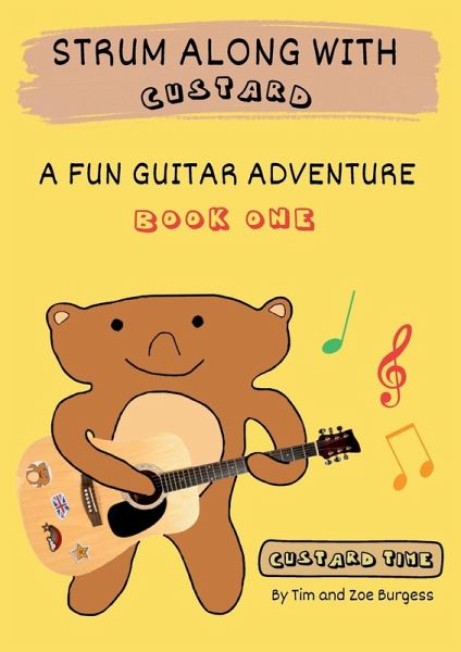 Strum Along With Custard A Fun Guitar Adventure Book 1 Strum Along With Custard A Fun Guitar Adventure Book 1
