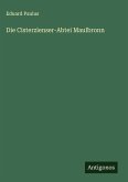 Die Cisterzienser-Abtei Maulbronn
