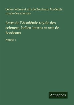 Cover Actes de l'Académie royale des sciences, belles-lettres et arts de Bordeaux