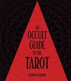 An Occult Guide to the Tarot (eBook, ePUB)