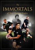 The Immortals of New Zealand Rugby (eBook, ePUB) The Immortals of New Zealand Rugby (eBook, ePUB)