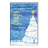 Ich setze auf die Liebe ... Ich setze auf die Liebe ...
