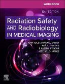 Workbook for Radiation Safety and Radiobiology in Medical Imaging Workbook for Radiation Safety and Radiobiology in Medical Imaging