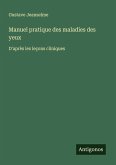 Manuel pratique des maladies des yeux