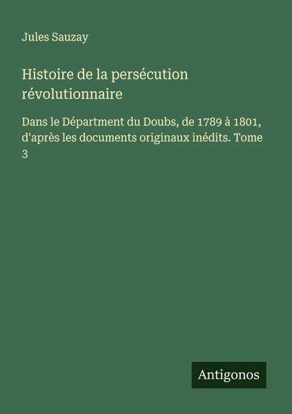 Histoire de la persécution révolutionnaire Histoire de la persécution révolutionnaire