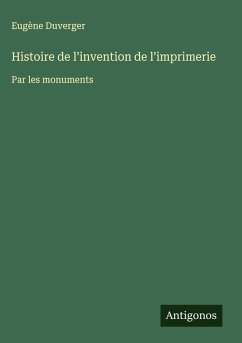 Cover Histoire de l'invention de l'imprimerie
