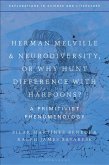 Herman Melville and Neurodiversity, or Why Hunt Difference with Harpoons?