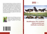 Modélisation d'un système d'abreuvement par méthode numérique