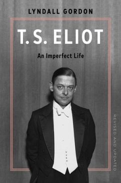 T.S. Eliot: An Imperfect Life - Gordon, Lyndall