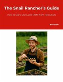 The Snail Rancher's Guide The Snail Rancher's Guide