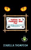 Voices in Feathers and Fur Twelve Wild Tales of Clever Creatures and Big Adventures (Whiskers, Wings & Wonders, #1) (eBook, ePUB) Voices in Feathers and Fur Twelve Wild Tales of Clever Creatures and Big Adventures (Whiskers, Wings & Wonders, #1) (eBook, ePUB)