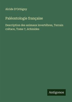 Paléontologie française - D'Orbigny, Alcide Paléontologie française - D'Orbigny, Alcide