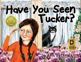 Have You Seen Tucker? Have You Seen Tucker?